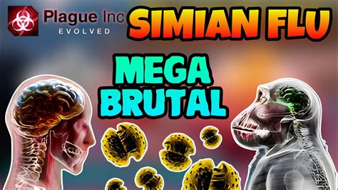 simian flu mega brutal|plague inc prion mega brutal.
